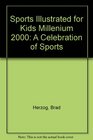 Sports Illustrated for Kids Millennium 2000  A Celebration of Sports