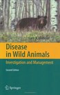 Disease in Wild Animals Investigation and Management