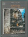 Sukhothai Its History Culture and Art