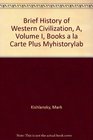 Brief History of Western Civilization A Volume I Books a la Carte Plus MyHistoryLab