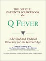 The Official Patient's Sourcebook on Q Fever