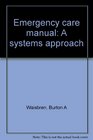 Emergency care manual A systems approach