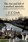 The Rise and Fall of a Medical Specialty London's Clinical Tropical Medicine