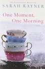 One Moment One Morning  A Novel
