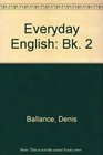 Everyday English Bk 2