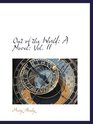 Out of the World A Novel Vol II