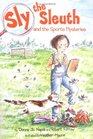 Sly the Sleuth and the Sports Mysteries