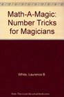 MathAMagic Number Tricks for Magicians