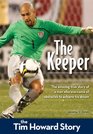 The Keeper The Tim Howard Story
