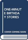 OneMinute Birthday Stories