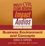 Wiley CPA Examination Review Impact Audios 2nd Edition Business Environment and Concepts Set