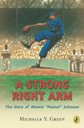 Strong Right Arm The Story of Mamie Peanut Johnson
