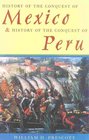 History of the Conquest of Mexico  History of the Conquest of Peru