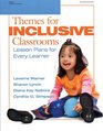 Themes for Inclusive Classrooms Lesson Plans for Every Learner