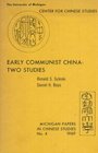 Early Communist China Two Studies