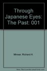 Through Japanese Eyes The Past