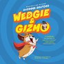 Wedgie  Gizmo Library Edition