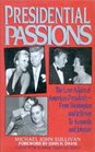 Presidential Passions The Love Affairs of America's Presidents  From Washington and Jefferson to Kennedy and Johnson