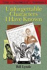 From a Journalist's Notebook: Unforgettable Characters I Have Known