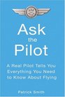 Ask the Pilot Everything You Need to Know About Air Travel