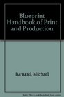 The Blueprint Handbook of Print  Production