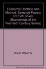 Economic Doctrine and Method Selected Papers of RW Clower