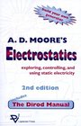 Electrostatics Exploring Controlling and Using Static Electricity/Includes the Dirod Manual