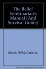 The Relief Veterinarian's Manual