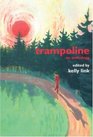 Trampoline An Anthology