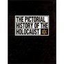 Pictorial History of the Holocaust