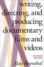 Writing Directing and Producing Documentary Films and Videos Revised Edition