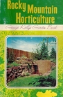 Rocky Mountain Horticulture How to have good gardens in the sunshine states George Kelly's new garden book