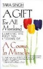 A Course in miracles a gift for all mankind