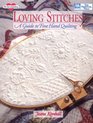 Loving Stitches: A Guide to Fine Hand Quilting