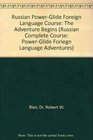 Russian PowerGlide Foreign Language Course The Adventure Begins