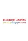 Design for Learning Joined Up Design for Schools