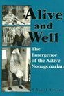 Alive and Well : The Emergence of the Active Nonagenarian: The Emergence of the Active Nonagenarian