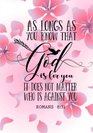 As Long As You Know That God is For You Bible Verse Notebook/Journal with Scripture Quote Floral Inspirational Gifts for Religious Women