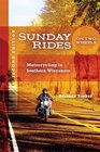 Sunday Rides on Two Wheels Motorcycling in Southern Wisconsin
