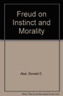 Freud On Instinct and Morality