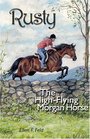 Rusty The HighFlying Morgan Horse