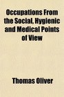 Occupations From the Social Hygienic and Medical Points of View