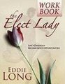 The Elect Lady Workbook
