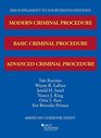 Modern Basic and Advanced Criminal Procedure 2018 Supplement