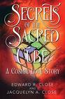 Secrets of the Sacred Cube A Cosmic Love Story