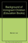 Background of Immigrant Children