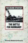 The Battle for Normandy Eversley B  Essame H