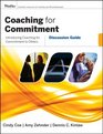 Coaching For Commitment: Discussion Guide (Essential Tools Resource)