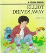 Elliot Drives Away