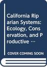 California Riparian Systems Ecology Conservation and Productive Management